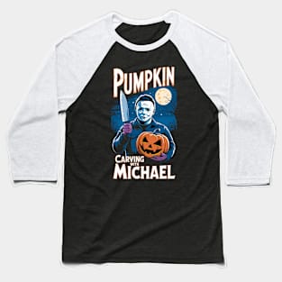 PUMPKIN CARVING WITH MICHAEL MYERS HALLOWEEN Baseball T-Shirt